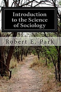 Introduction to the Science of Sociology (Paperback)