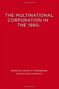 The Multinational Corporation in the 1980s (Paperback, Revised)
