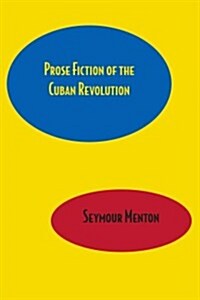 Prose Fiction of the Cuban Revolution (Paperback)