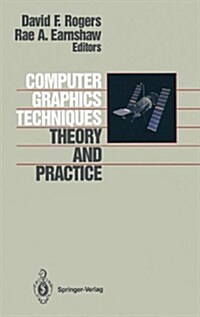 Computer Graphics Techniques: Theory and Practice (Paperback, Softcover Repri)