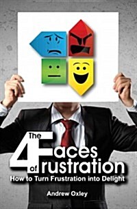 The 4 Faces of Frustration (Paperback)