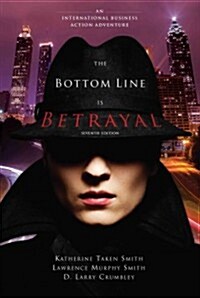 The Bottom Line Is Betrayal (Paperback, 7th)