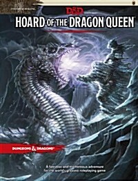Hoard of the Dragon Queen: Tyranny of Dragons (Hardcover)
