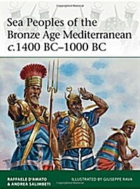Sea Peoples of the Bronze Age Mediterranean c.1400 BC–1000 BC (Paperback)