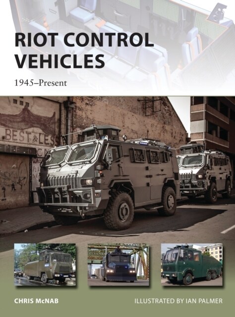 Riot Control Vehicles : 1945–Present (Paperback)
