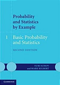 Probability and Statistics by Example: Volume 1, Basic Probability and Statistics (Paperback, 2 Revised edition)