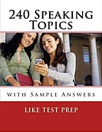 [중고] 240 Speaking Topics: With Sample Answers (Volume 2) (Paperback)