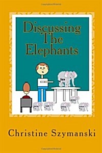 Discussing the Elephants: 40 Days Spiritual Training for Pre Teen Males (Paperback)