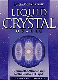 Liquid Crystal Oracle: Return of the Atlantian Way for the Children of Light (Other)