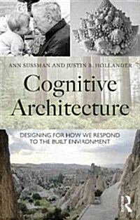 Cognitive Architecture : Designing for How We Respond to the Built Environment (Paperback)