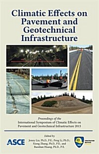 Climatic Effects on Pavement and Geotechnical Infrastructure (Paperback)