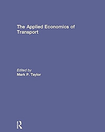 The Applied Economics of Transport (Paperback)