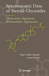Spectroscopic Data of Steroid Glycosides: Volume 1 (Paperback)