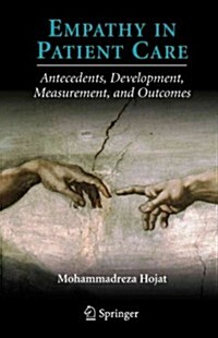 Empathy in Patient Care: Antecedents, Development, Measurement, and Outcomes (Paperback)