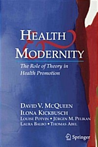 Health and Modernity: The Role of Theory in Health Promotion (Paperback)