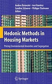 Hedonic Methods in Housing Markets: Pricing Environmental Amenities and Segregation (Paperback)