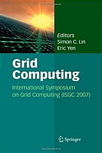 Grid Computing: International Symposium on Grid Computing (Isgc 2007) (Paperback)