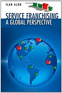 Service Franchising: A Global Perspective (Paperback)