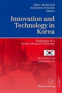 Innovation and Technology in Korea: Challenges of a Newly Advanced Economy (Paperback)