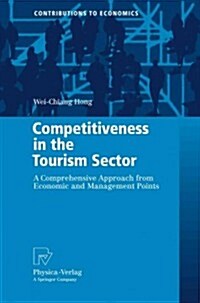 Competitiveness in the Tourism Sector: A Comprehensive Approach from Economic and Management Points (Paperback)