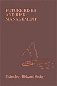 Future Risks and Risk Management (Paperback)