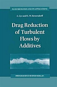 Drag Reduction of Turbulent Flows by Additives (Paperback)