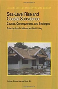 Sea-Level Rise and Coastal Subsidence: Causes, Consequences, and Strategies (Paperback)