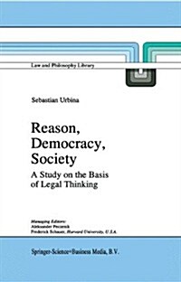 Reason, Democracy, Society: A Treatise on the Basis of Legal Thinking (Paperback)