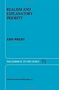 Realism and Explanatory Priority (Paperback, Softcover Repri)