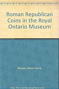 Roman Republican Coins in the Royal Ontario Museum (Paperback)