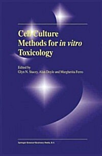 Cell Culture Methods for in Vitro Toxicology (Paperback)