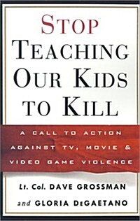 Stop Teaching Our Kids to Kill (Paperback)