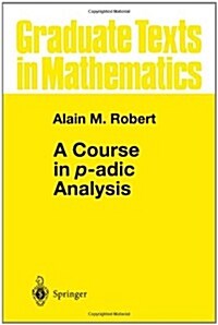 A Course in P-adic Analysis (Paperback)