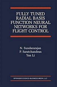 Fully Tuned Radial Basis Function Neural Networks for Flight Control (Paperback)