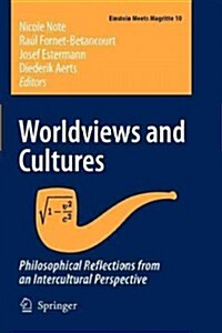 Worldviews and Cultures: Philosophical Reflections from an Intercultural Perspective (Paperback)
