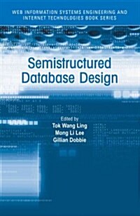 Semistructured Database Design (Paperback)