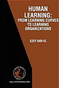 Human Learning: from Learning Curves to Learning Organizations (Paperback)