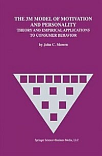 The 3m Model of Motivation and Personality: Theory and Empirical Applications to Consumer Behavior (Paperback)