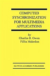 Computed Synchronization for Multimedia Applications (Paperback)