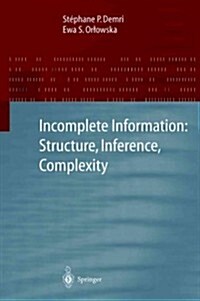 Incomplete Information: Structure, Inference, Complexity (Paperback)