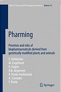 Pharming: Promises and Risks Ofbbiopharmaceuticals Derived from Genetically Modified Plants and Animals (Paperback)