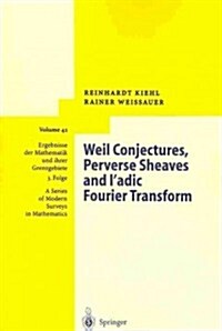 Weil Conjectures, Perverse Sheaves and ℓ-Adic Fourier Transform (Paperback)