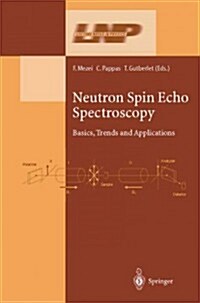 Neutron Spin Echo Spectroscopy: Basics, Trends and Applications (Paperback)