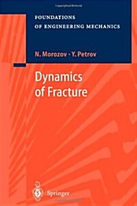Dynamics of Fracture (Paperback)