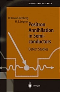 Positron Annihilation in Semiconductors: Defect Studies (Paperback)