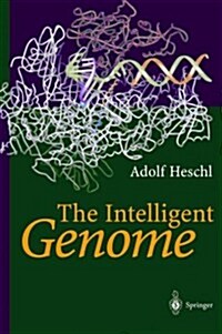 The Intelligent Genome: On the Origin of the Human Mind by Mutation and Selection (Paperback, Softcover Repri)