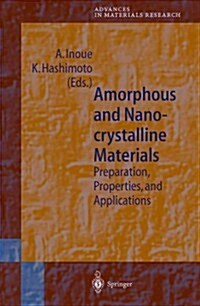 Amorphous and Nanocrystalline Materials: Preparation, Properties, and Applications (Paperback)