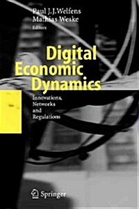 Digital Economic Dynamics: Innovations, Networks and Regulations (Paperback)