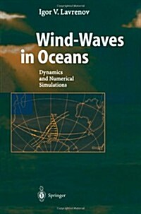 Wind-Waves in Oceans: Dynamics and Numerical Simulations (Paperback)