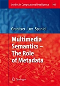 Multimedia Semantics - The Role of Metadata (Paperback)